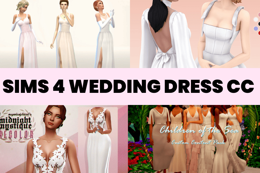 Say Yes to the Dress: Ultimate List of Sims 4 Wedding Dress CC