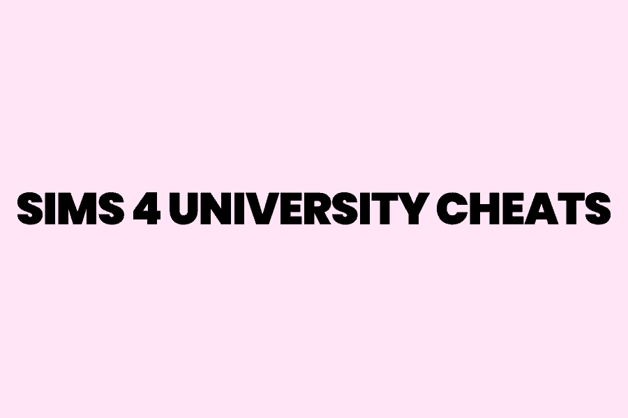 The Complete Guide To The Sims 4 University Cheats￼￼